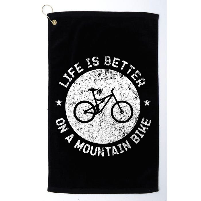 Life Is Better On A Mountain Bike Vintage Funny Mtb Meaningful Gift Golf Towel