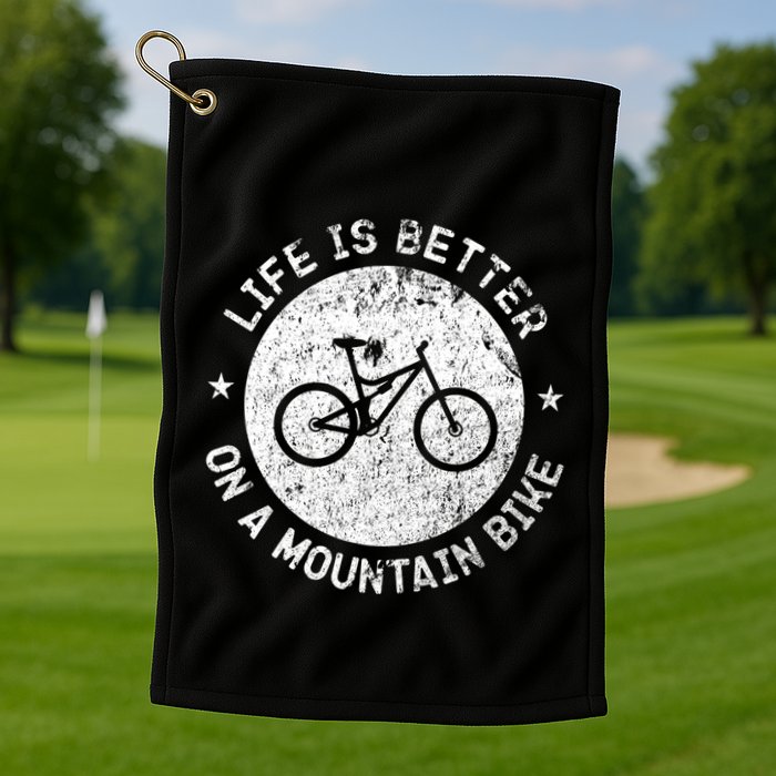 Life Is Better On A Mountain Bike Vintage Funny Mtb Meaningful Gift Golf Towel