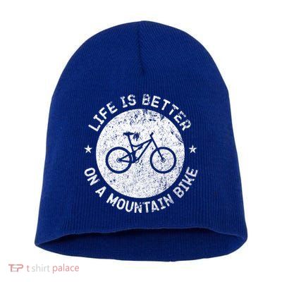 Life Is Better On A Mountain Bike Vintage Funny Mtb Meaningful Gift Short Acrylic Beanie