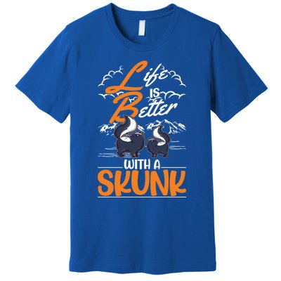 Life Is Better With A Skunk Funny Gift Premium T-Shirt