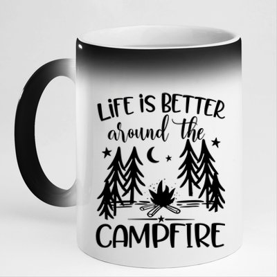 Life Is Better Around The Campfire Great Gift Camping Quote Camp Great Gift 11oz Black Color Changing Mug