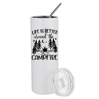 Life Is Better Around The Campfire Great Gift Camping Quote Camp Great Gift Stainless Steel Tumbler