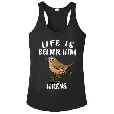 Life Is Better With Wrens Birds Birding Ladies PosiCharge Competitor Racerback Tank