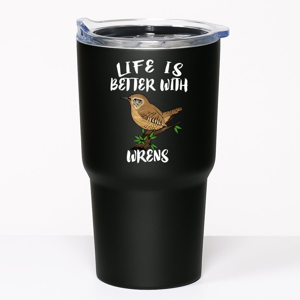Life Is Better With Wrens Birds Birding Tumbler