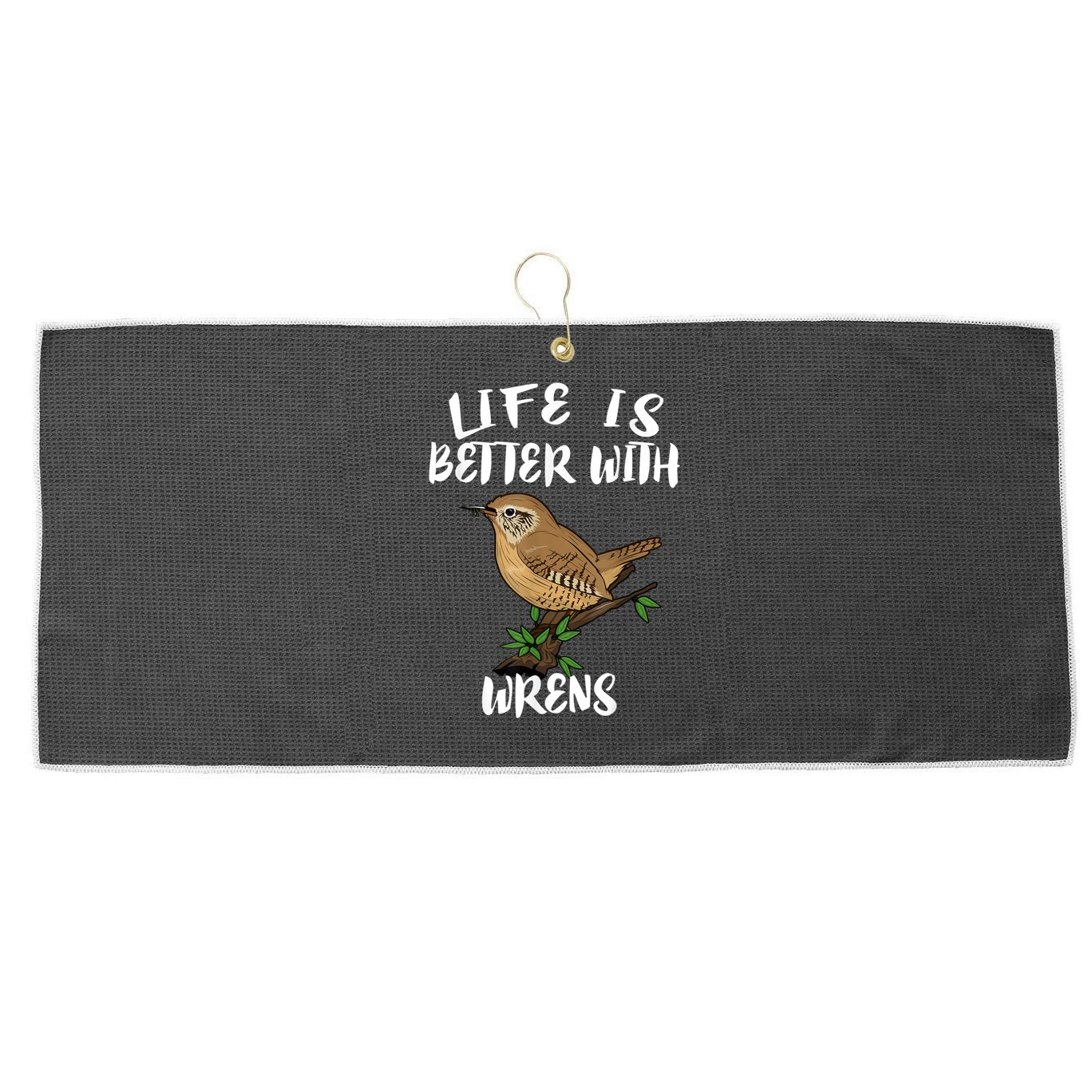 Life Is Better With Wrens Birds Birding Large Microfiber Waffle Golf Towel