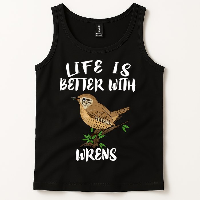Life Is Better With Wrens Birds Birding Tank Top