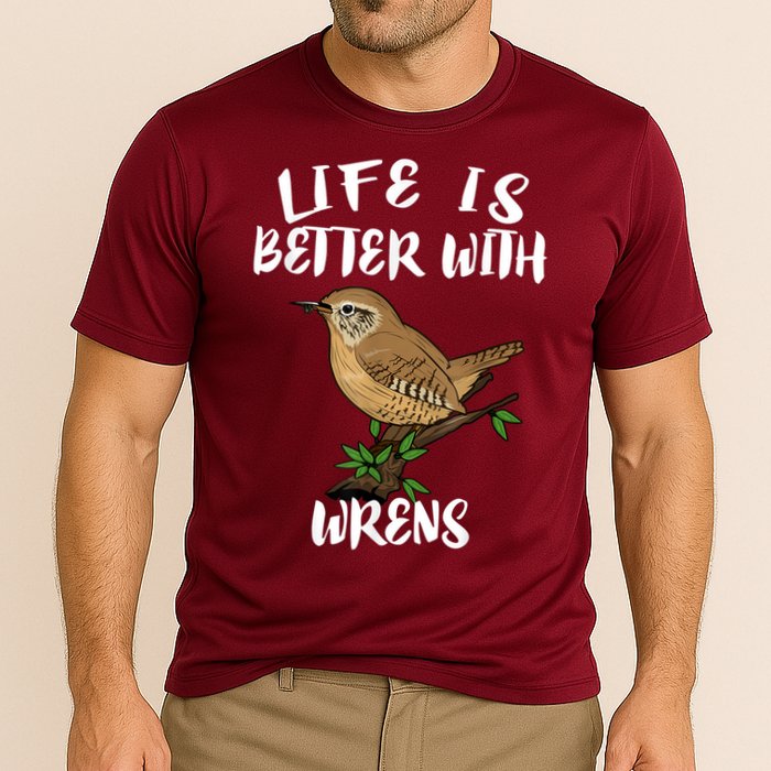Life Is Better With Wrens Birds Birding Performance Shirt