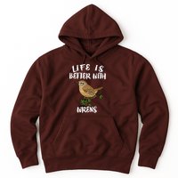 Life Is Better With Wrens Birds Birding Hoodie
