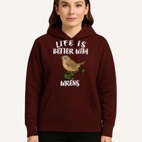 Life Is Better With Wrens Birds Birding Hoodie