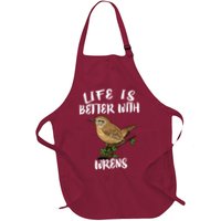 Life Is Better With Wrens Birds Birding Full-Length Apron With Pockets