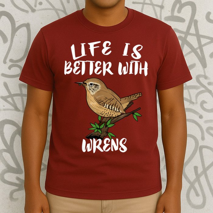 Life Is Better With Wrens Birds Birding T-Shirt