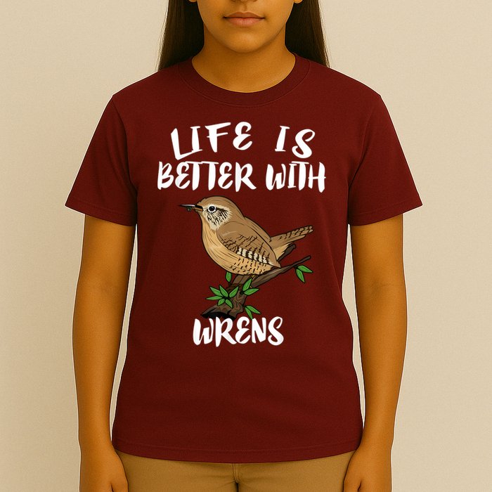 Life Is Better With Wrens Birds Birding T-Shirt