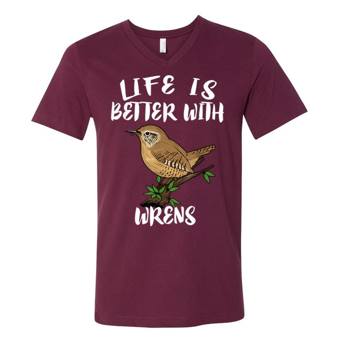 Life Is Better With Wrens Birds Birding V-Neck T-Shirt
