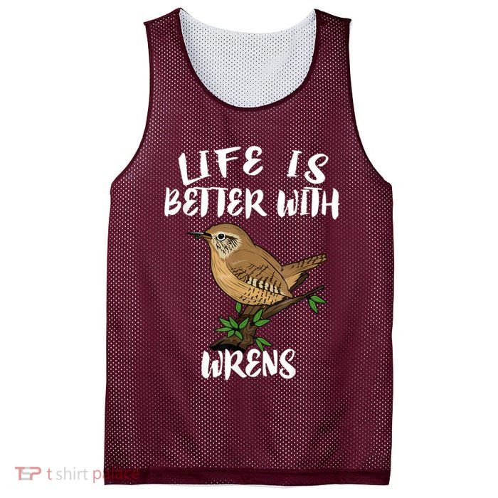 Life Is Better With Wrens Birds Birding Mesh Reversible Basketball Jersey Tank