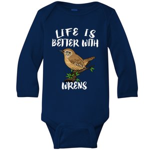 Life Is Better With Wrens Birds Birding Baby Long Sleeve Bodysuit