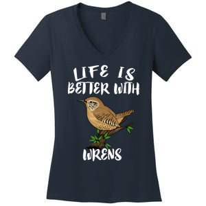 Life Is Better With Wrens Birds Birding Women's V-Neck T-Shirt