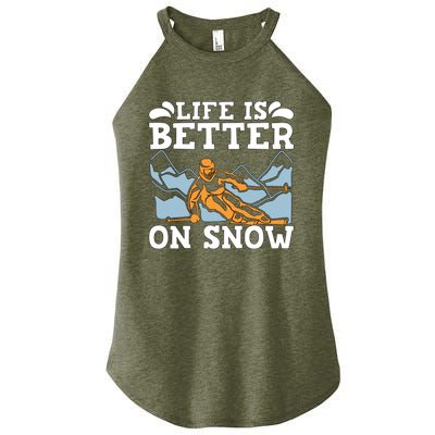 Life Is Better On Snow Winter Sports Cross Country Skiing Gift Women’s Perfect Tri Rocker Tank