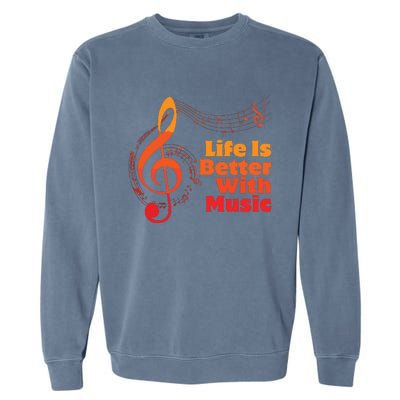 Life Is Better With Music Theory Musician Teacher Notes Clef Garment-Dyed Sweatshirt