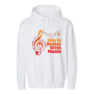 Life Is Better With Music Theory Musician Teacher Notes Clef Garment-Dyed Fleece Hoodie