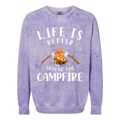 Life Is Better Around The Campfire Camping Accessories Gear Great Gift Colorblast Crewneck Sweatshirt