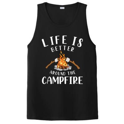 Life Is Better Around The Campfire Camping Accessories Gear Great Gift PosiCharge Competitor Tank