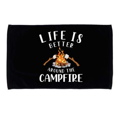 Life Is Better Around The Campfire Camping Accessories Gear Great Gift Microfiber Hand Towel