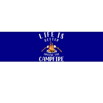 Life Is Better Around The Campfire Camping Accessories Gear Great Gift Bumper Sticker