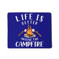 Life Is Better Around The Campfire Camping Accessories Gear Great Gift Mousepad