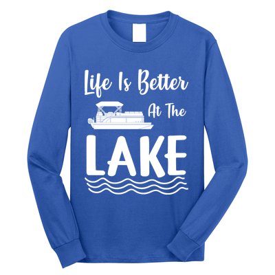 Life Is Better At The Lake Pontoon Boat Pontooning Boating Gift Long Sleeve Shirt