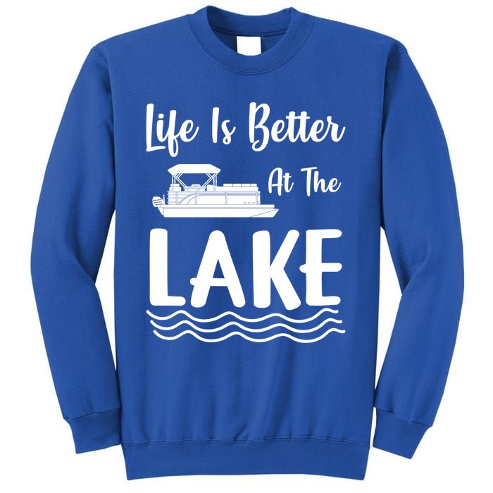 Life Is Better At The Lake Pontoon Boat Pontooning Boating Gift Sweatshirt