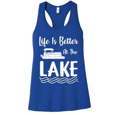 Life Is Better At The Lake Pontoon Boat Pontooning Boating Gift Women's Racerback Tank