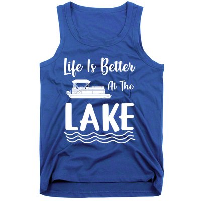 Life Is Better At The Lake Pontoon Boat Pontooning Boating Gift Tank Top