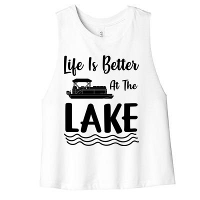 Life Is Better At The Lake Pontoon Boat Pontooning Boating Gift Women's Racerback Cropped Tank