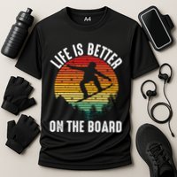 Life Is Better On The Board Snowboard Funny Snowboarding Gift Performance Shirt