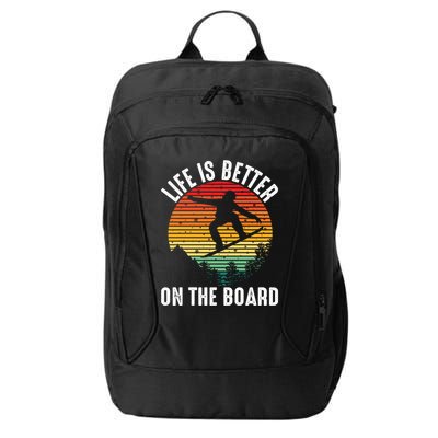Life Is Better On The Board Snowboard Funny Snowboarding Gift City Backpack