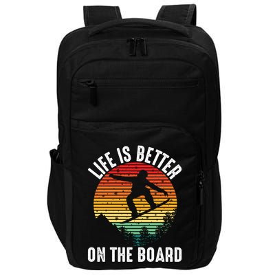 Life Is Better On The Board Snowboard Funny Snowboarding Gift Impact Tech Backpack