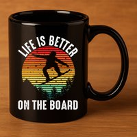 Life Is Better On The Board Snowboard Funny Snowboarding Gift 11oz C Handle Ceramic Mug