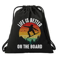 Life Is Better On The Board Snowboard Funny Snowboarding Gift Drawstring Bag