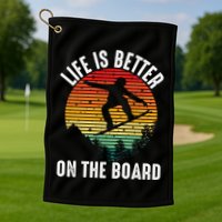 Life Is Better On The Board Snowboard Funny Snowboarding Gift Golf Towel