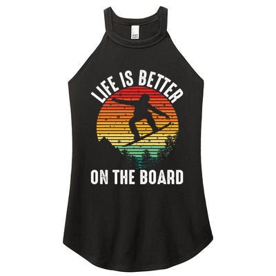 Life Is Better On The Board Snowboard Funny Snowboarding Gift Women's Perfect Tri Rocker Tank
