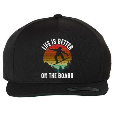 Life Is Better On The Board Snowboard Funny Snowboarding Gift Wool Snapback Cap