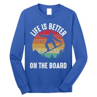 Life Is Better On The Board Snowboard Funny Snowboarding Gift Long Sleeve Shirt