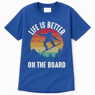 Life Is Better On The Board Snowboard Funny Snowboarding Gift Tall T-Shirt