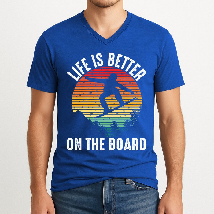 Life Is Better On The Board Snowboard Funny Snowboarding Gift V-Neck T-Shirt