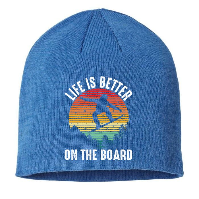 Life Is Better On The Board Snowboard Funny Snowboarding Gift Sustainable Beanie