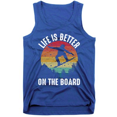 Life Is Better On The Board Snowboard Funny Snowboarding Gift Tank Top