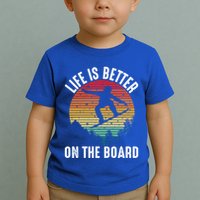 Life Is Better On The Board Snowboard Funny Snowboarding Gift Toddler T-Shirt