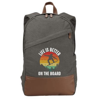 Life Is Better On The Board Snowboard Funny Snowboarding Gift Cotton Canvas Backpack