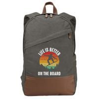 Life Is Better On The Board Snowboard Funny Snowboarding Gift Cotton Canvas Backpack