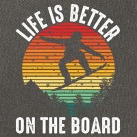 Life Is Better On The Board Snowboard Funny Snowboarding Gift Cotton Canvas Backpack